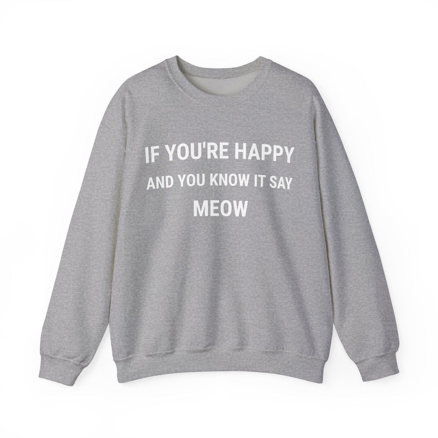 If You're Happy Premium Sweatshirt