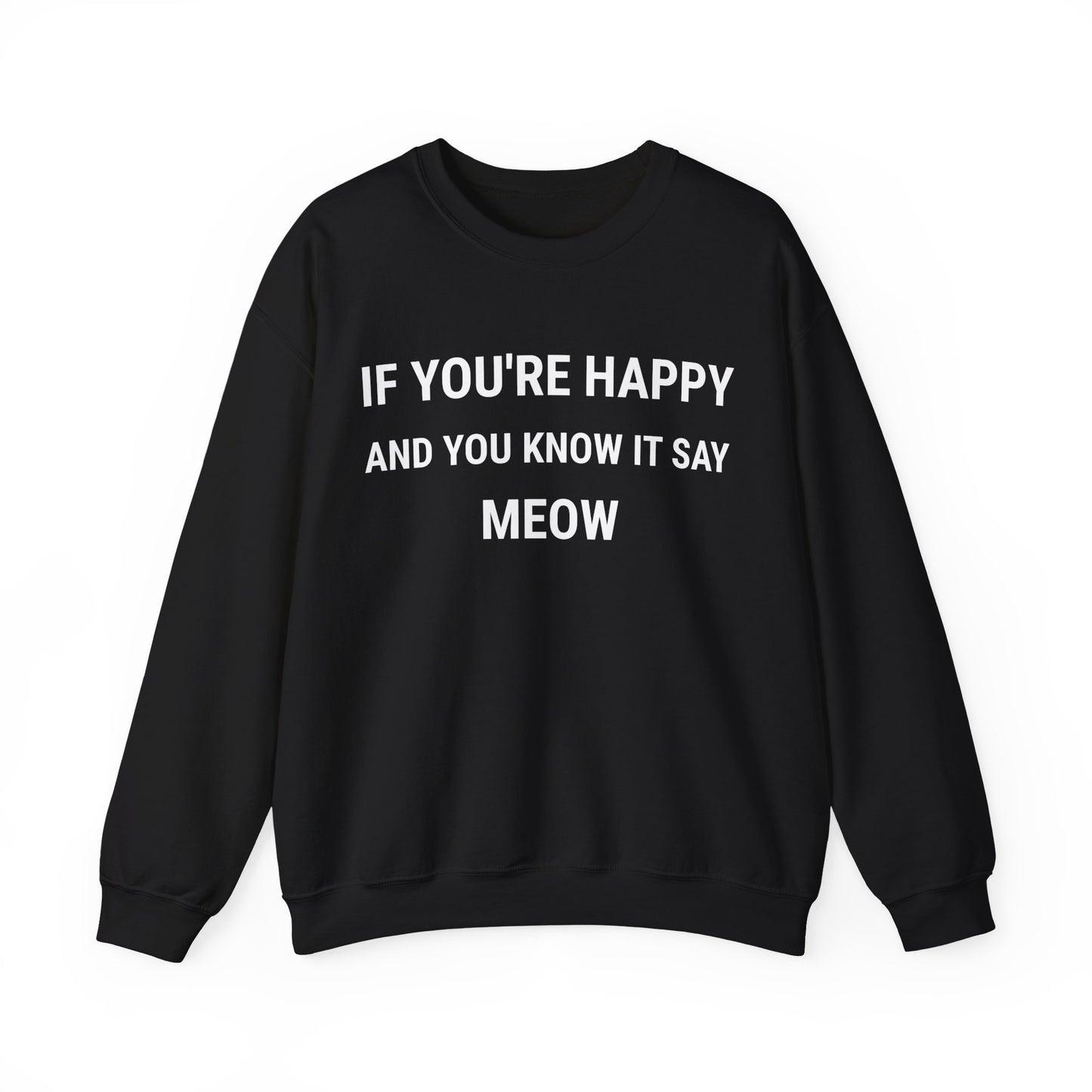 If You're Happy Premium Sweatshirt