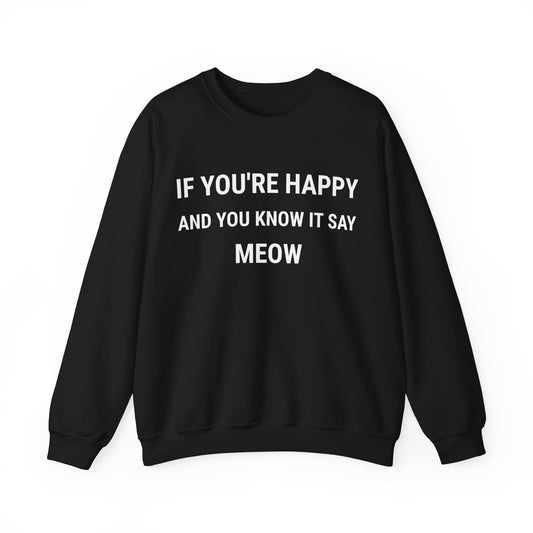 If You're Happy Premium Sweatshirt