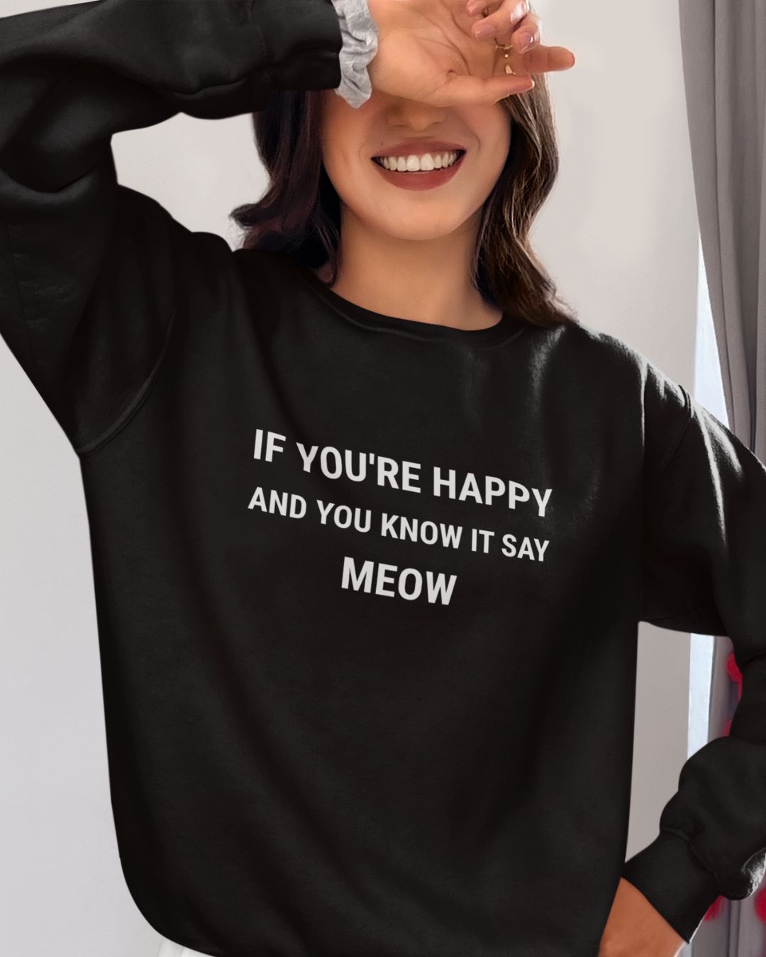 If You're Happy Premium Sweatshirt